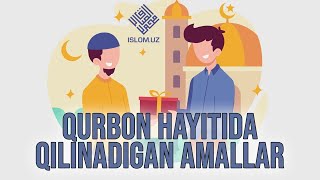 Qurbon hayitida qilinadigan amallar