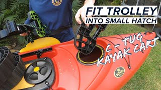 How to fit C-Tug kayak trolley into smaller kayak hatch
