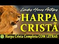 Harpa crist  harpa crista completa com letras  hinos da harpa