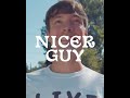 NICER GUY TOMORROW