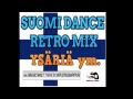 SUOMI DANCE RETRO MIX  - Ysäriä ym.