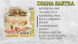 DIANA SASTRA ALBUM KEDER BALIKE (FULL ALBUM MP3)