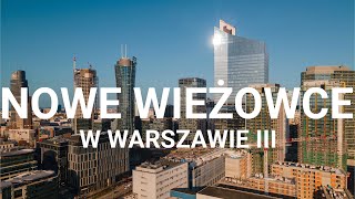 Wieżowce w Warszawie III