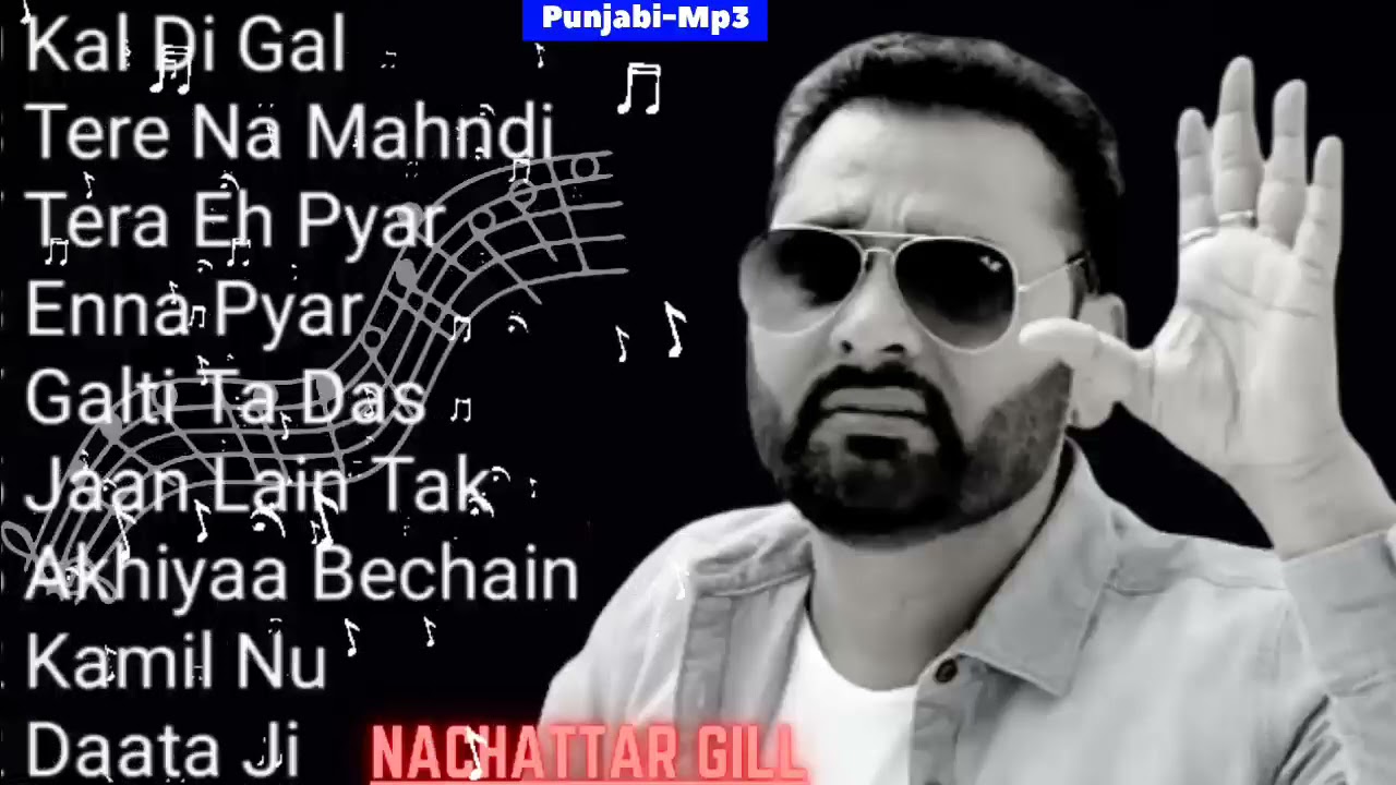 Nachattar Gill Best Songs  Punjabi Mp3