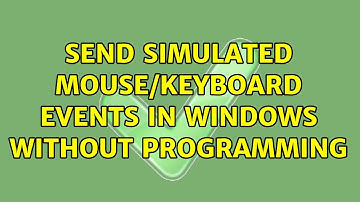 Send simulated mouse/keyboard events in windows without programming