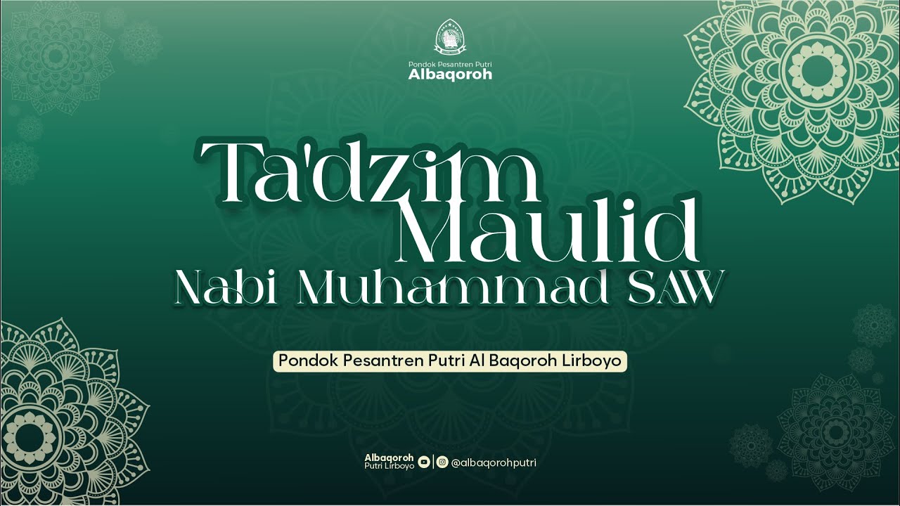 TA'DZIM MAULID NABI MUHAMMAD SAW | Pondok Pesantrean Putri Al Baqoroh.