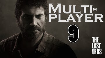 The Last Of US Multiplayer - Checkpoint 4 - Supply Raid