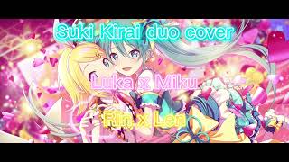 Suki Kirai duo cover Luka x Miku Rin x Len...