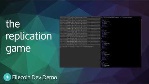 Filecoin Dev Demo 05 - Playing the Replication Game