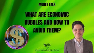 What are Economic Bubbles and how to Avoid them? - Money Talk