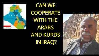 A CONVERSATION WITH YASAR KUCUKASLAN ABOUT OUR COOPERATION WITH THE ARABS AND KURDS IN IRAQ by Shemsho Media 517 views 2 months ago 36 minutes