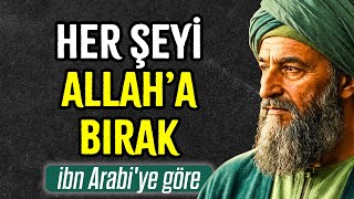 Allaha Güvenen Kişinin Tüm İşlerinde Açılan Gizli Rahmetler İbn Arabinin Hikmetleri