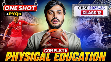 Physical Education Complete Syllabus ONESHOT for Boards 2025-26 with PYQ Class 12 CBSE Unit 1-10 🔥