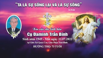 Thánh Lễ An Táng và Cầu Nguyện cho Linh Hồn - Cụ Đaminh Trần Bính