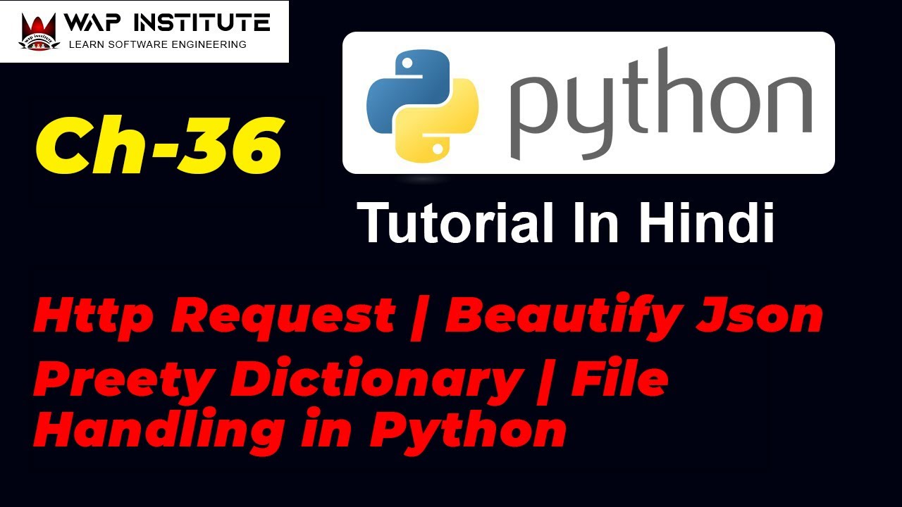 Ch 36 http request json module beautify preety python tutorial for