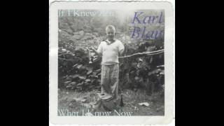 Karl Blau -  If I Knew Zen What I Know Now ((FULL ALBUM))