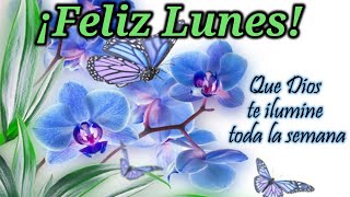 💌Feliz Lunes e inicio de semana, mensaje especial para ti lleno de imagenes bonitas de buenos días
