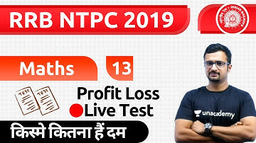 4:00 PM - RRB NTPC 2019 | Maths by Sumit Sir | Profit & Loss Live Test