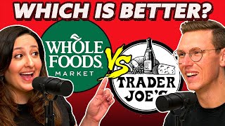 Whole Foods vs. Trader Joe's