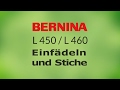 Bernina L450 L460 einfädeln und Stiche