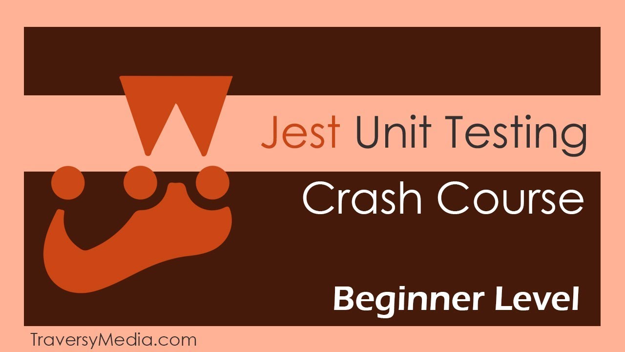 Jest Crash Course - Unit Testing In Javascript