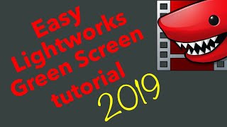 2019 Greenscreen tutorial for lightworks