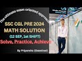SSC CGL 2024 (12 SEP, 1st SHIFT) MATH SOLUTION