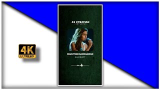 Main Tenu Samjhawan Song 4K Hd Whatsapp Status