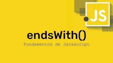 Método endsWith() Javascript String