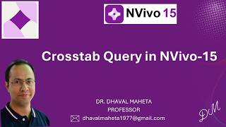 21. Crosstab Query in NVivo-15 || Dr. Dhaval Maheta