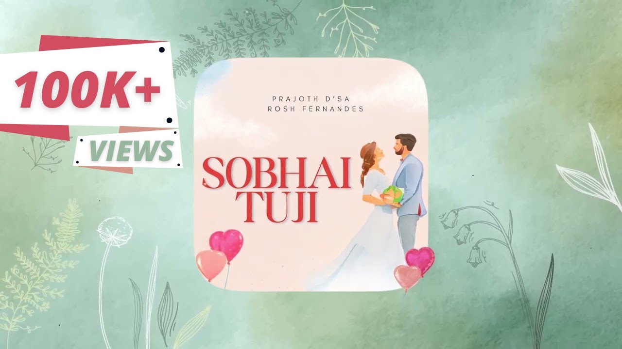 Sobhai Tuji   Konkani Love Song  Prajoth Dsa  Rosh Fernandes
