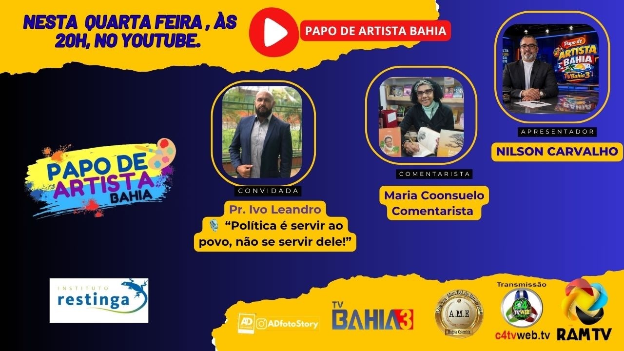 TITULO: #257 - ENTREVISTA – Com  Pr. Ivo Leandro  / PAPO DE ARTISTA BAHIA - BY NILSON CARVALHO