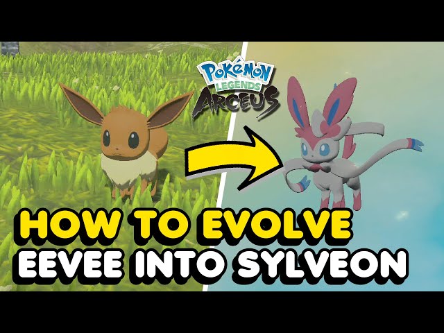 Pokémon Legends Arceus: How to Evolve Eevee into Sylveon