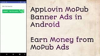 AppLovin MoPub Banner Ads | Earn money from MoPub Ads