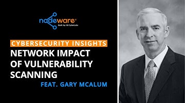 Network Impact of Vulnerability Scanning (feat. Gary McAlum)