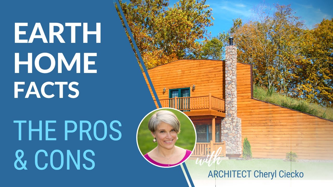 Earth Homes The Pros & Cons | EPISODE 20 Building Well & Preventing ...
