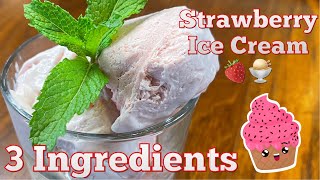 Homemade Strawberry Ice Cream Recipe (Only 3 Ingredients) | Quick & Easy Ice Cream | In 4K 60 FPS