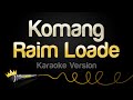 Raim Loade - Komang (Karaoke Version)