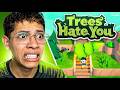 LOS ÁRBOLES ME ODIAN EN ESTE JUEGO - TREES HATE YOU