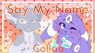 Say My Name || Meme 【Collab with Vicats】 by Feliecho 926,678 views 6 years ago 47 seconds