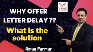 Why Offer Letter Delay__ What is the Solution _ Aman Parmar