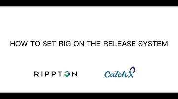 11 HOW TO SET RIG ON THE RELEASE SYSTEM - CatchX BLACK SAMURAI