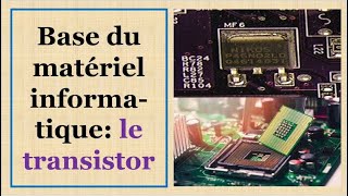 Base Du Matériel Informatique Le Transistor. Nombre De Transistors Dans Un Microprocesseur