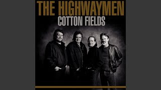 Video thumbnail of "The Highwaymen - Cotton Fields"