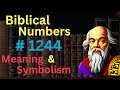 Biblical Number #1244 in the Bible – Meaning and Symbolism