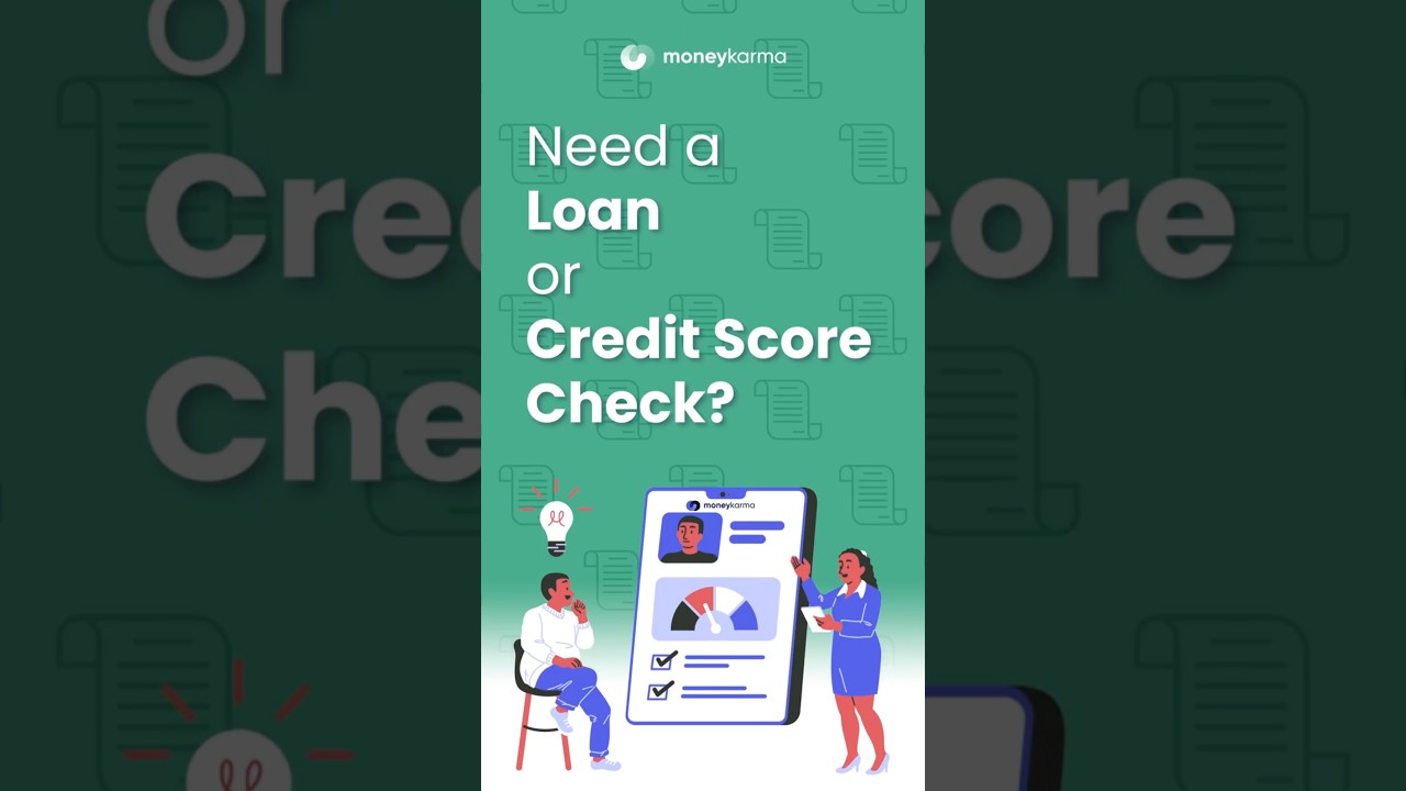 Need a Loan or Credit Score Check? Try Money Karma!
