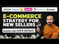 Ecommerce business strategy to grow orders on amazon flipkart  meesho as a beginner 