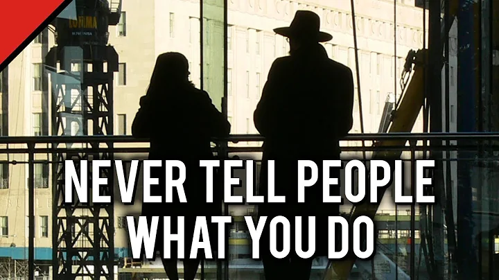 Never Tell People What You Do - DayDayNews