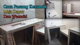 Cara pasang keramik/granit meja dapur - Rumah Sendiri || MUDAH CEPAT DAN RAPI