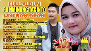 FULL ALBUM - POP MINANG TACINTO - UNTUAK AYAH - Sahrita feat Kevin Jastin ( official music audio )